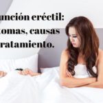 Disfunción eréctil: causas, síntomas y tratamientos