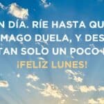 ¡El lunes no te hace feliz? ¡Recuerda que cada día es un nuevo comienzo!