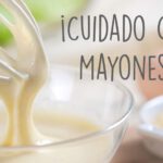 Intoxicación alimentaria por mayonesa en mal estado: ¿Qué hacer?